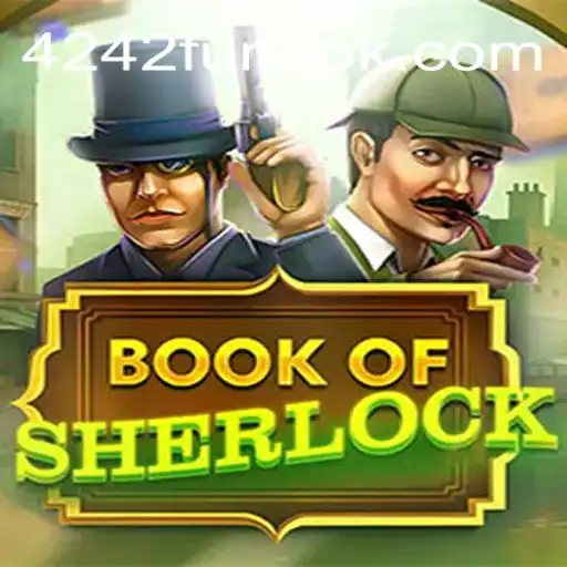 Exploring the Thrills of BookOfSherlock: Gameplay, Mechanics, and More