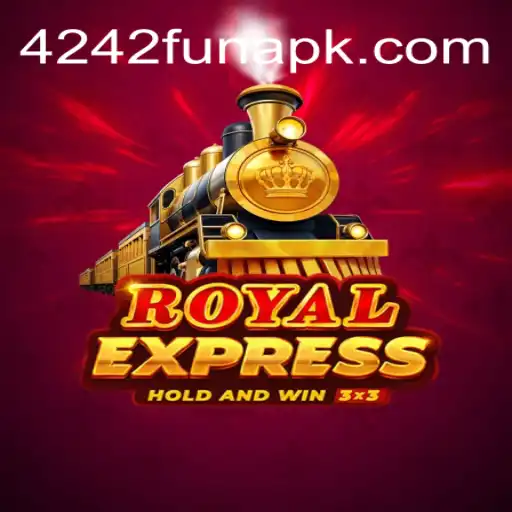Discover the Thrills of RoyalExpress: Your Ultimate Guide to 4242 Fun APK Download